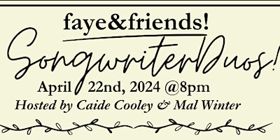 Imagem principal do evento Faye&Friends: Songwriter Duos!