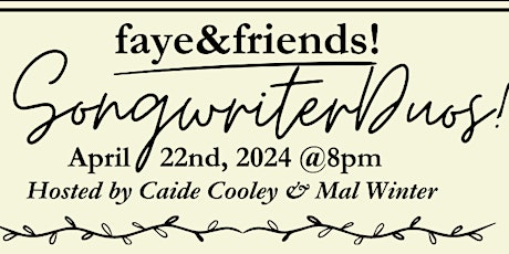Faye&Friends: Songwriter Duos!
