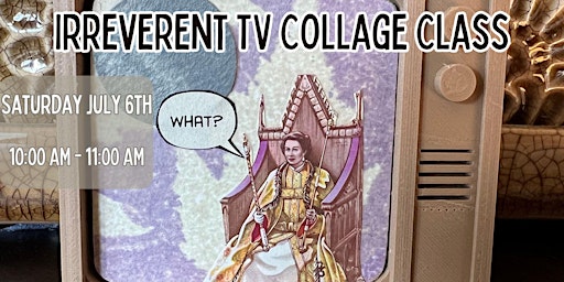 Primaire afbeelding van Irreverent TV Collage Class