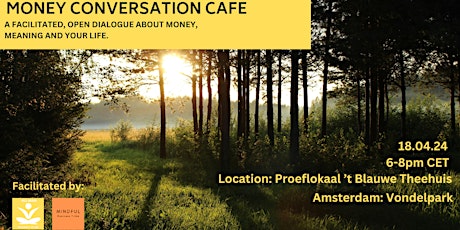 MONEY CONVERSATION CAFE - Open Dialogue about Money, Meaning and Your Life