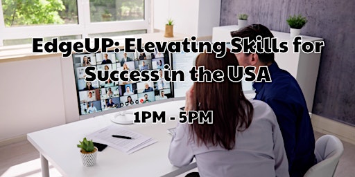 Primaire afbeelding van EdgeUP: Elevating Skills for Success in the USA