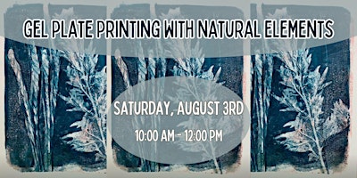 Gel Plate Printing With Natural Elements primary image