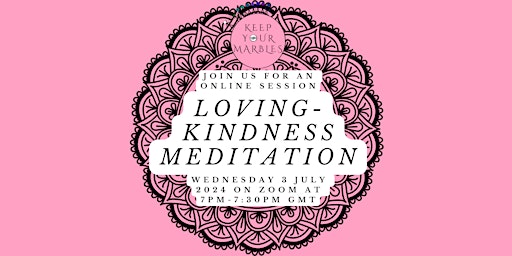 Image principale de Keep Your Marbles: Meditation: Loving kindness session