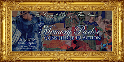 Conscience in Action:  2024 Memory Parlor of the Cora di Brazzà Foundation primary image