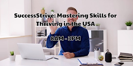 SuccessStrive: Mastering Skills for Thriving in the USA