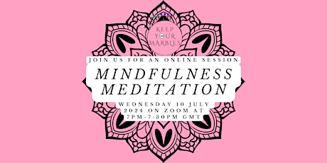 Keep Your Marbles: Meditation: Mindfulness session