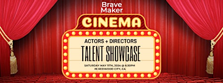 Imagen principal de Bay Area actors and directors SHOWCASE presented by BraveMaker 5/11