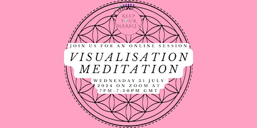 Immagine principale di Keep Your Marbles: Meditation: Visualisation session 