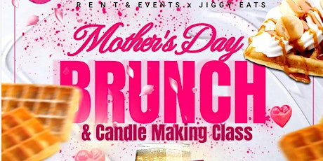 Mothers Day Brunch & Candle Making Class
