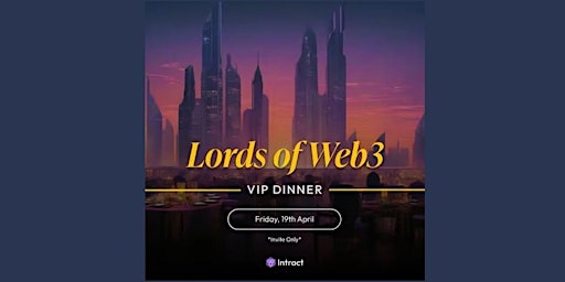 Primaire afbeelding van Lords of Web3: VIP Web3 Dinner by Intract