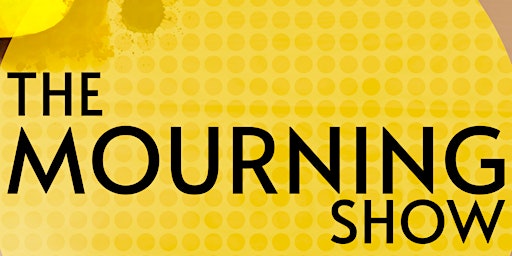 The Mourning Show primary image