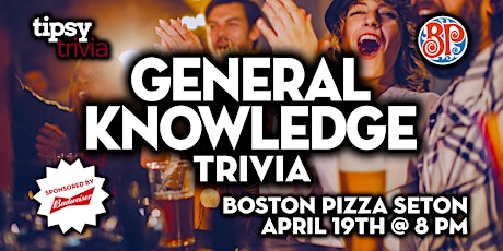 Calgary: Boston Pizza Seton - General Knowledge Trivia Night - Apr 19, 8pm