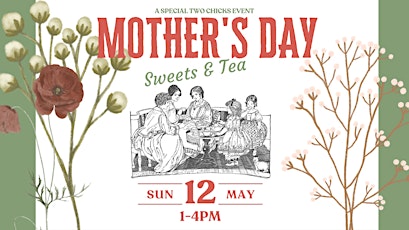 Mothers’s Day Tea, Sweets & Shop