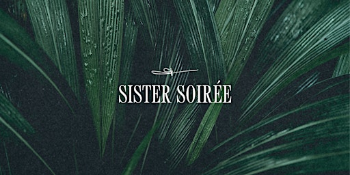 Sister Soirée primary image