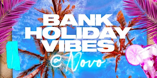 Primaire afbeelding van May Bank Holiday Saturday at Novo Lounge