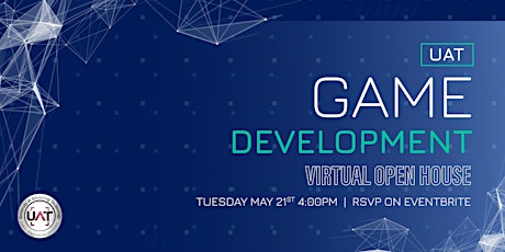 UAT Game Development Virtual Open House
