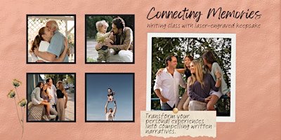 Connecting Memories: Writing Class with Laser-Engraved Keepsake primary image