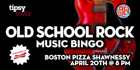 Calgary: Boston Pizza Shawnessy - Old School Rock Music Bingo - Apr 20, 8pm