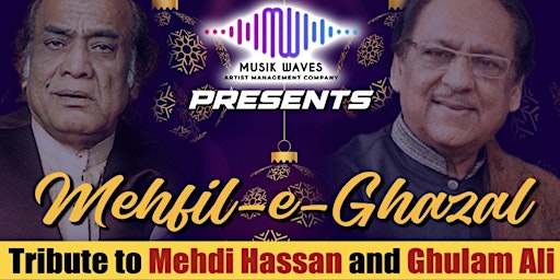 Imagem principal do evento Tribute to Mehdi Hassan & Ghulam Ali