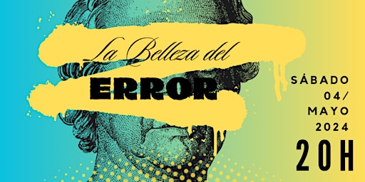 La Belleza del Error. Instalaciones +Música + Performance  primärbild