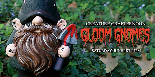 Imagem principal do evento Creature Crafternoon: Gloom Gnomes
