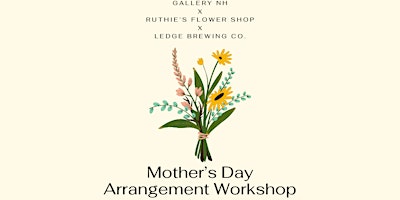 Primaire afbeelding van Gallery NH x Ruthie's Flower Shop: Mother's Day Arrangement Workshop