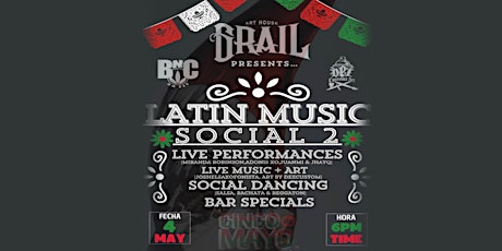 Grail Presents: Latin Music Social pt. 2 Cinco de Mayo Edition