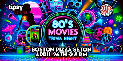 Primaire afbeelding van Calgary: Boston Pizza Seton - 80's Movies Trivia Night - Apr 26, 8pm