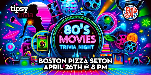 Imagem principal do evento Calgary: Boston Pizza Seton - 80's Movies Trivia Night - Apr 26, 8pm