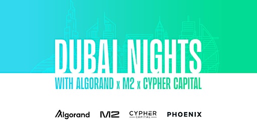 Dubai Nights with Algorand x M2 x Cypher Capital primary image