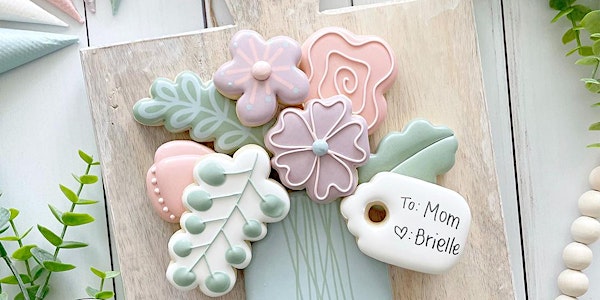 Mother’s Day Bouquet Flow Cookie Class