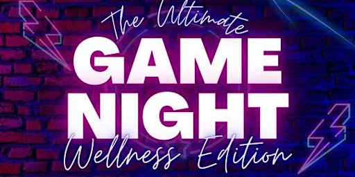 Imagem principal do evento The Ultimate Game Night: Wellness Edition