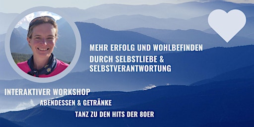 Imagem principal do evento Mehr Erfolg und Wohlbefinden durch Selbstliebe und Selbstverantwortung