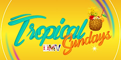 Tropical Sundays DMV: Cinco de Mayo Edition  primärbild