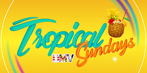 Primaire afbeelding van Tropical Sundays DMV: Cinco de Mayo Edition