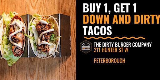 Image principale de Buy 1 Get 1 Down & Dirty Tacos