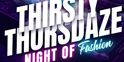 Hauptbild für Thirsty Thursdaze Night Of Fashion