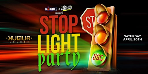 Primaire afbeelding van STOP LIGHT PARTY HOSTED BY: USC  | EVERYONE $5 B4 10:30PM W/ RSVP