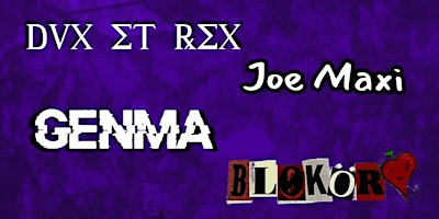 Hauptbild für Dux Et Rex // Joe Maxi // Genma // Blokor