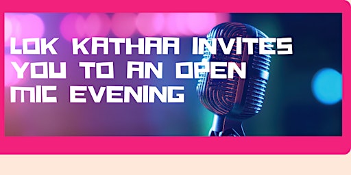 Imagem principal do evento Lok Kathaa welcomes you to its first Open Mic!