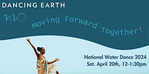 Imagem principal do evento Dancing Earth's National Water Dance: Outdoor Class & Ritual