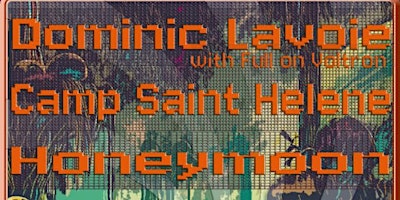 Camp Saint Helene / Dominic Lavoie / Honeymoon primary image