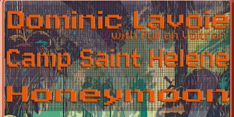 Camp Saint Helene / Dominic Lavoie / Honeymoon