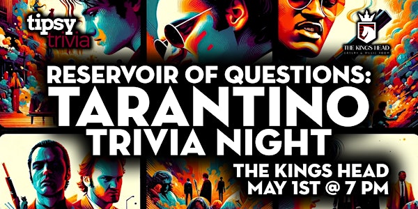 Calgary: The Kings Head - Tarantino Trivia Night - May 1, 7pm