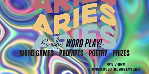 Imagem principal do evento ARIES WORD PLAY EDITION!: Smoken Word Open Mic