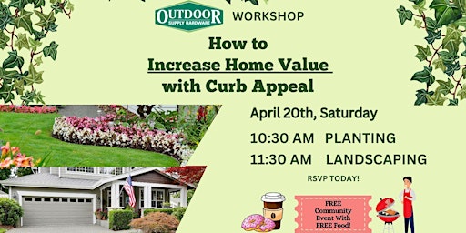 Image principale de Expert Talks @ OSH with BBQ- Increase Home Value With Curb Appeal