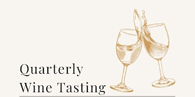 Imagen principal de Quarterly Wine Tasting