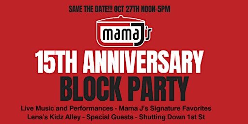 Immagine principale di Mama J's 15 Year Anniversary Block Party 