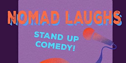 Imagem principal de Nomad Laughs Comedy Showcase! Early Show!