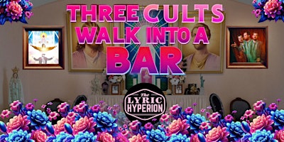 Three Cults Walk Into A Bar primary image